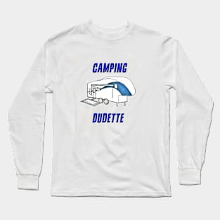 Camping Dudette Long Sleeve T-Shirt